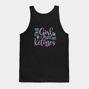 This Girl Runs On Ketones Fitness Keto Tank Top